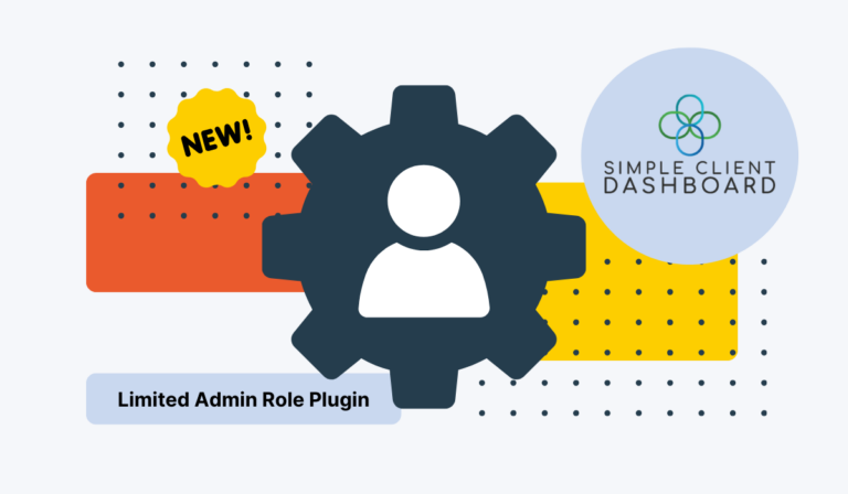 Introducing Simple Client Dashboard: A New Limited Admin Role for WordPress Clients
